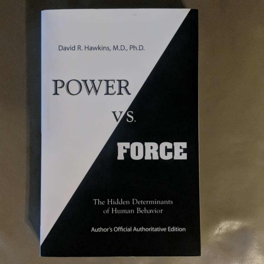 Power vs. Force by Dr. David R. Hawkins